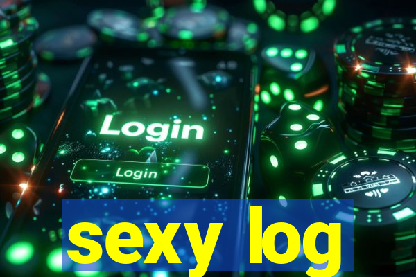 sexy log